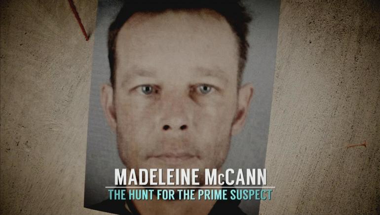 Madeleine McCann: The Hunt for the Prime Suspect