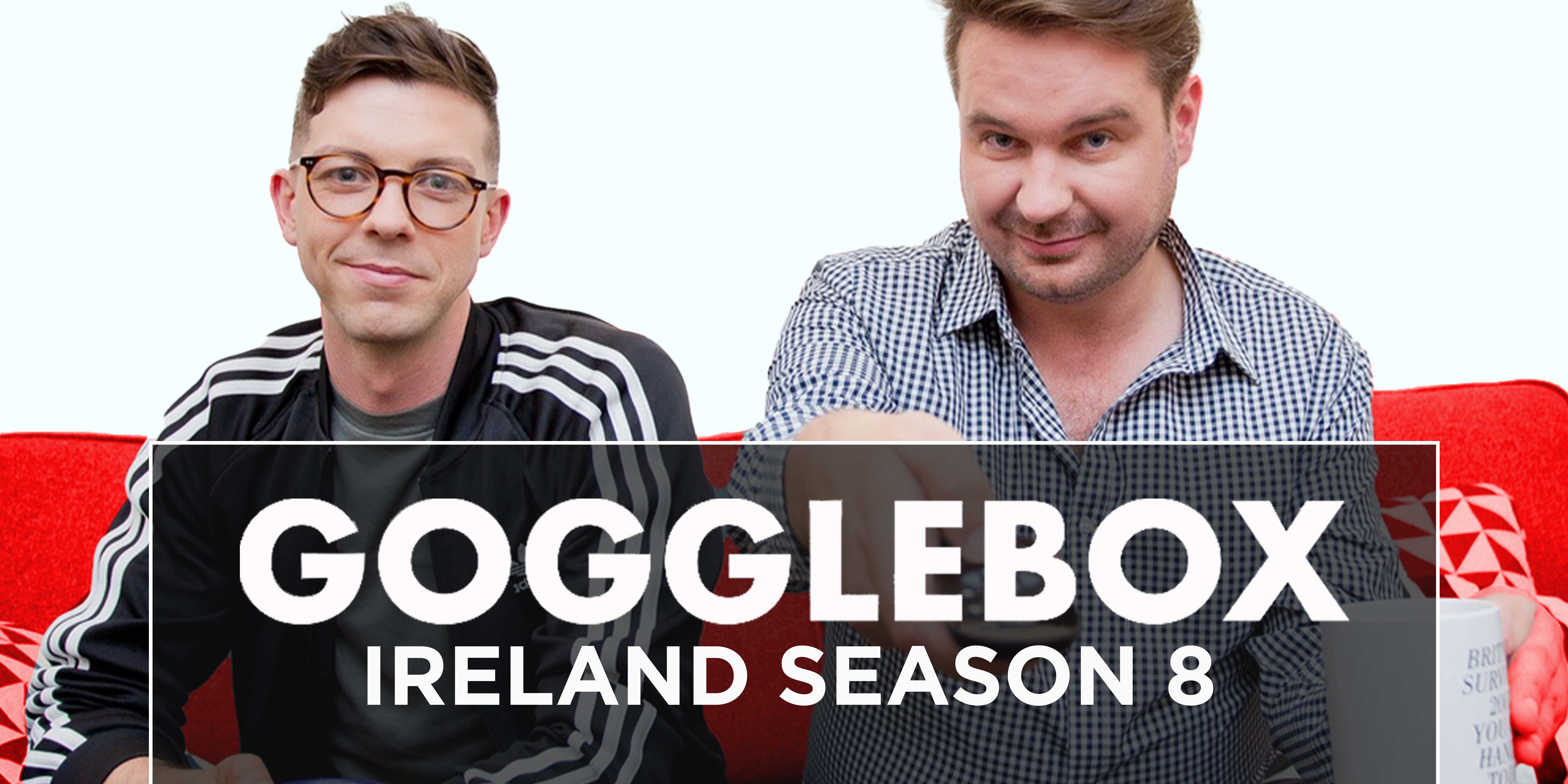 Gogglebox Ireland Season 8 Opportunities